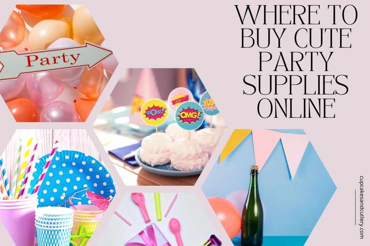 A collage of party images for where to buy party supplies online.