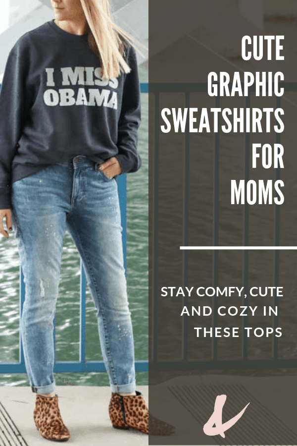 Sweatshirts for moms to wear with graphic saying