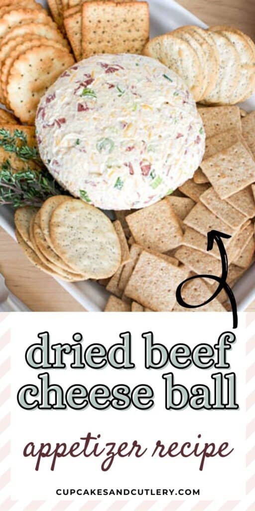 Dried beef cheese ball appetizer surrounded by crackers with text around it.