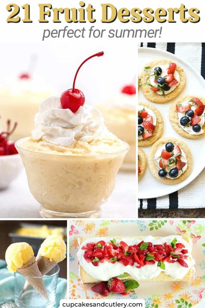 Text: 21 Fruit Desserts Perfect for Summer over a collage of dessert recipes with fruit.