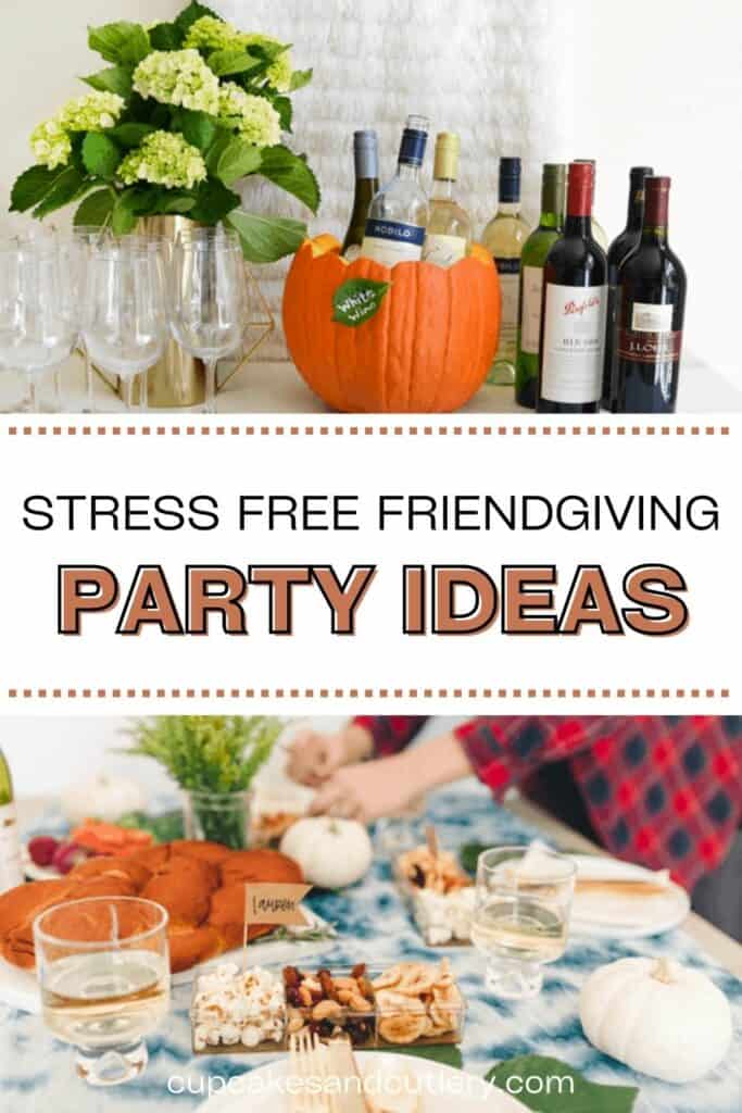 Text: Stress free Friendsgiving party ideas with two images from a friendsgiving party.