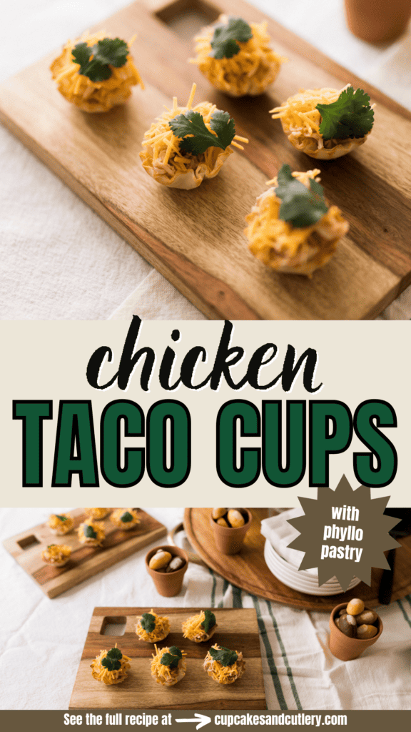 Text: Chicken Taco Cups with Phyllo Pasty with a close up of a taco cups appetizer on a table.