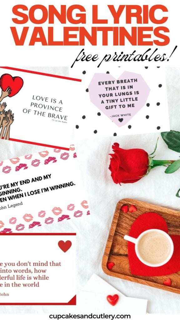 Text: Song Lyric Valentine's free printable with printed out valentines on a table next to a rose and coffee.