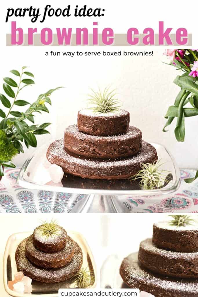 Text: Party food idea: brownie cake - a fun way to serve boxed brownies! above a collage showcasing a 3 tiered brownie cake on a cake plate.