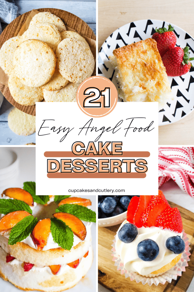 Text: 21 Easy Angel Food Cake Desserts with a collage of easy recipes that use angel food cake mix.